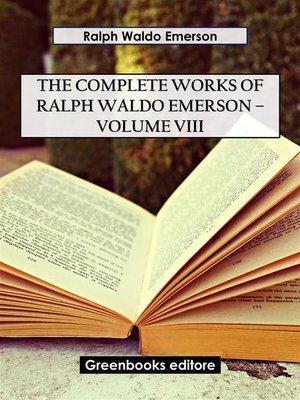 cover image of The Complete Works of Ralph Waldo Emerson &#8211; Volume VIII